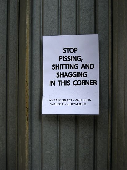 stop pissing, shitting and shagging in this corner